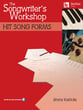 The Songwriter's Workshop: Hit Song Forms book cover